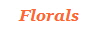 Florals